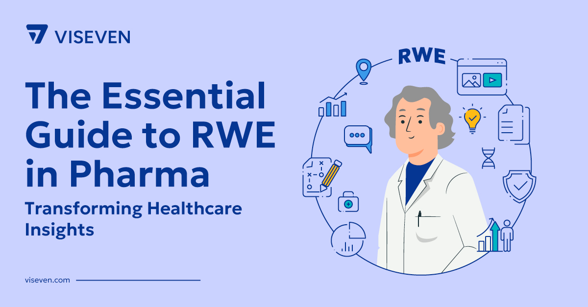Real-World Evidence (RWE): Impact on Pharma Marketing 