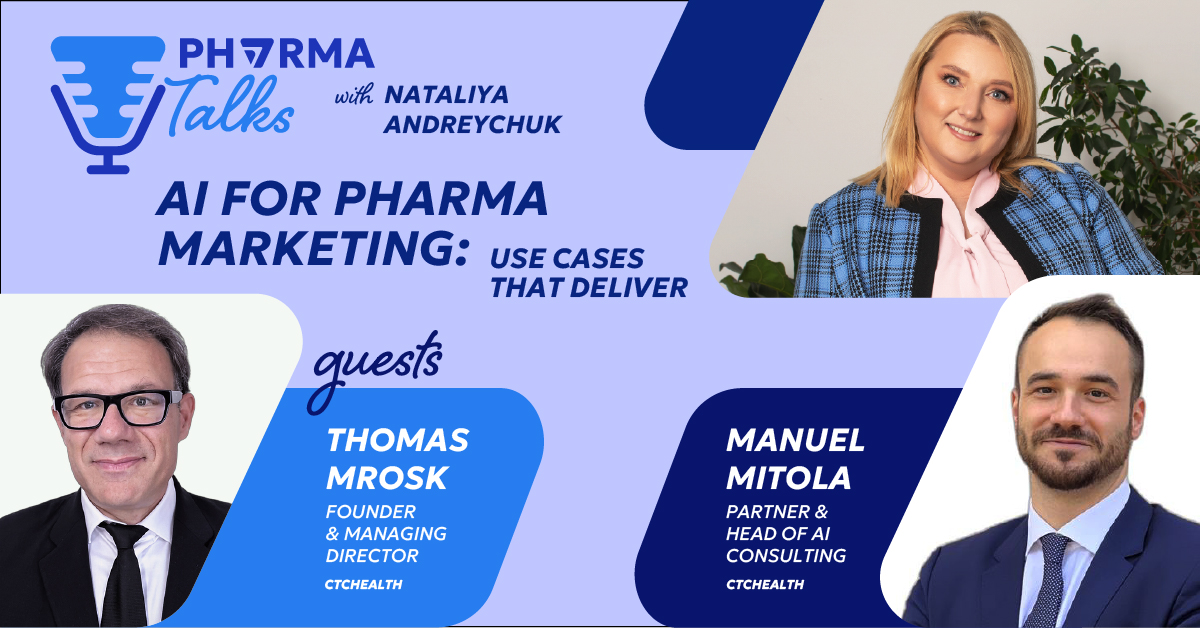 Pharma Talks podcast with CTC Health AI in Pharma Marketing: Top Use Cases That Deliver