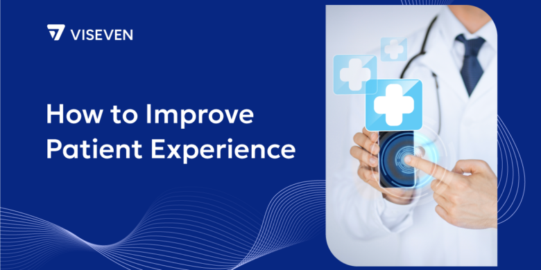How to improve patient experience